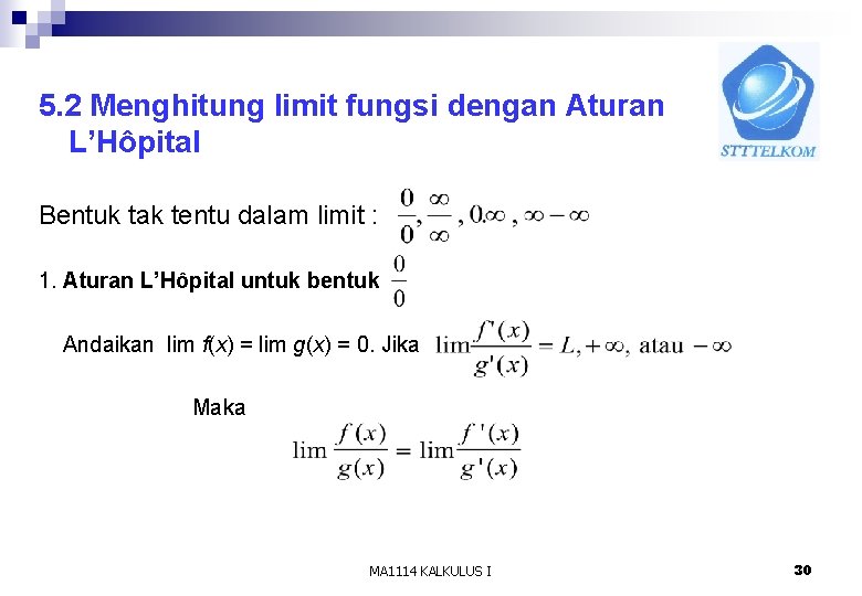 5. 2 Menghitung limit fungsi dengan Aturan L’Hôpital Bentuk tak tentu dalam limit :