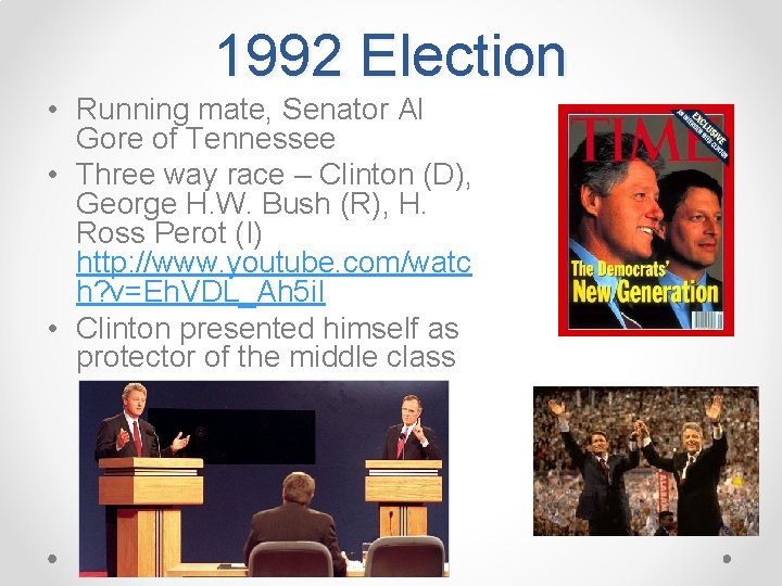 1992 Election • Running mate, Senator Al Gore of Tennessee • Three way race