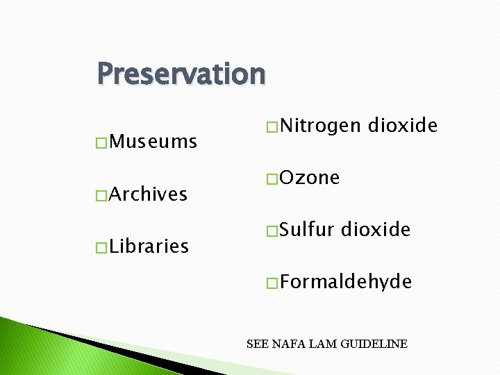 Preservation � Museums � Archives � Libraries � Nitrogen dioxide � Ozone � Sulfur