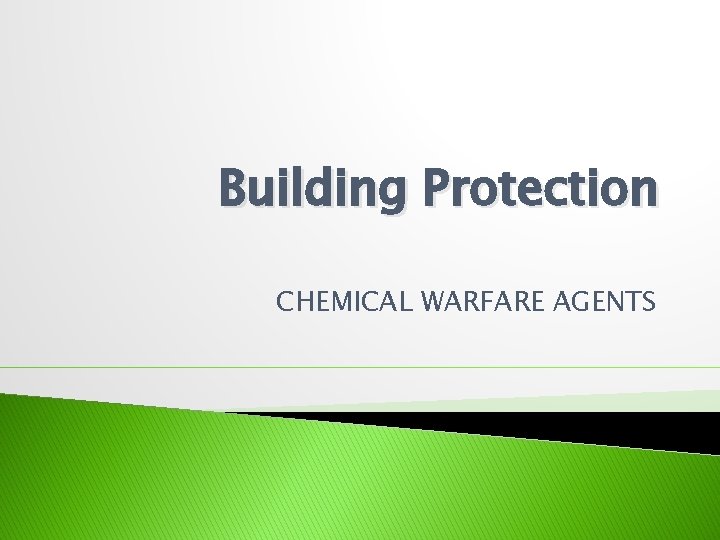 Building Protection CHEMICAL WARFARE AGENTS 