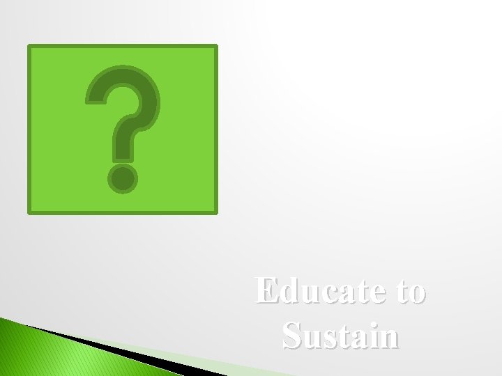 Educate to Sustain 