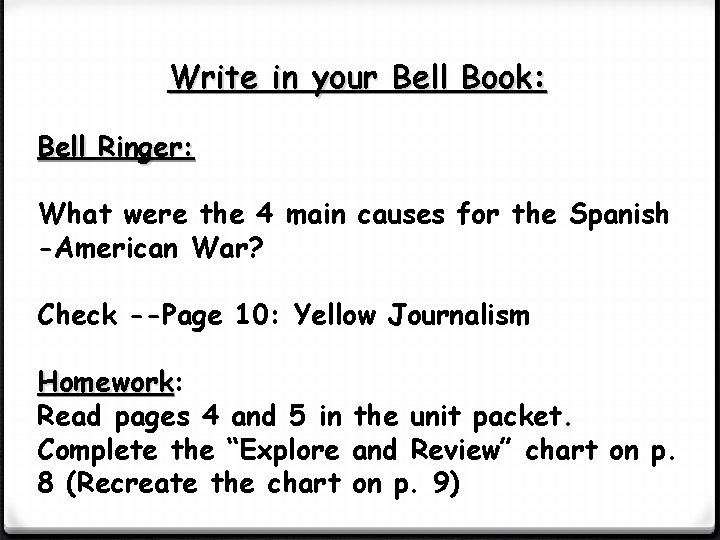 Write in your Bell Book: Bell Ringer: What were the 4 main causes for