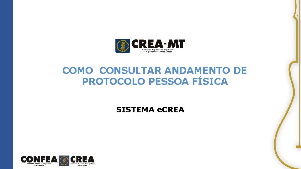 COMO CONSULTAR ANDAMENTO DE PROTOCOLO PESSOA FÍSICA SISTEMA e. CREA 