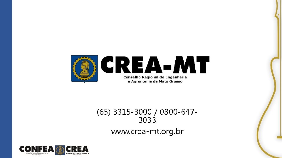 (65) 3315 -3000 / 0800 -6473033 www. crea-mt. org. br 