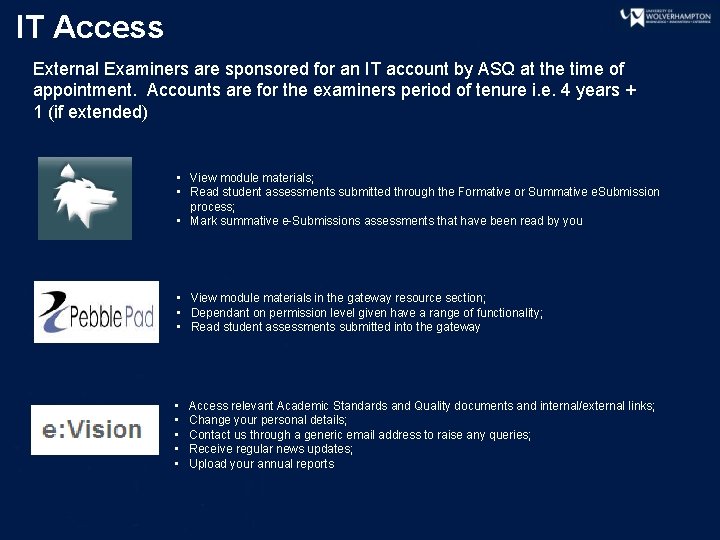 IT Access External Examiners are sponsored for an IT account by ASQ at the