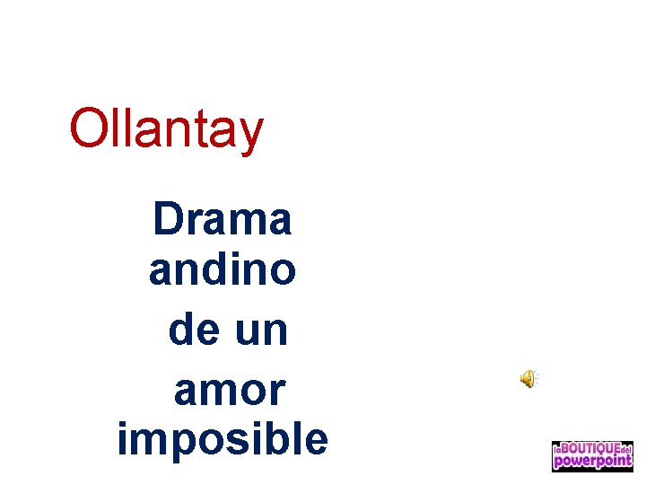 Ollantay Drama andino de un amor imposible 