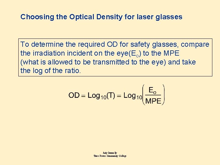 Choosing the Optical Density for laser glasses To determine the required OD for safety