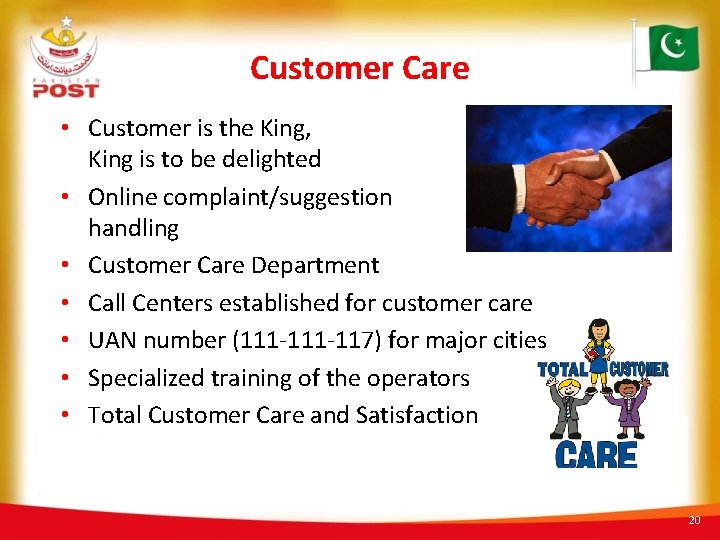 Customer Care • Customer is the King, King is to be delighted • Online