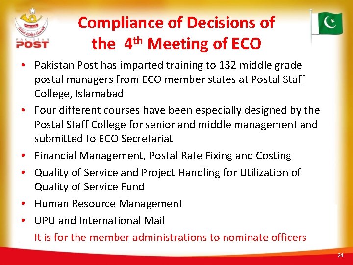 Compliance of Decisions of the 4 th Meeting of ECO • Pakistan Post has