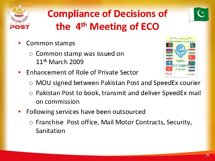 Compliance of Decisions of the 4 th Meeting of ECO • Common stamps o