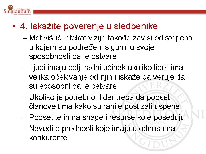  • 4. Iskažite poverenje u sledbenike – Motivišući efekat vizije takođe zavisi od