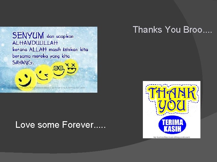 Thanks You Broo. . Love some Forever. . . Thanks You Broo. . Love some Forever. . .