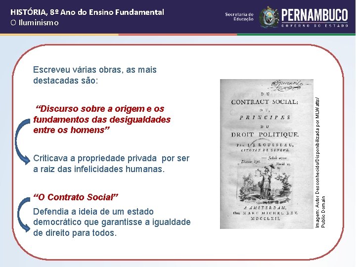 HISTÓRIA, 8º Ano do Ensino Fundamental O Iluminismo “Discurso sobre a origem e os HISTÓRIA, 8º Ano do Ensino Fundamental O Iluminismo “Discurso sobre a origem e os