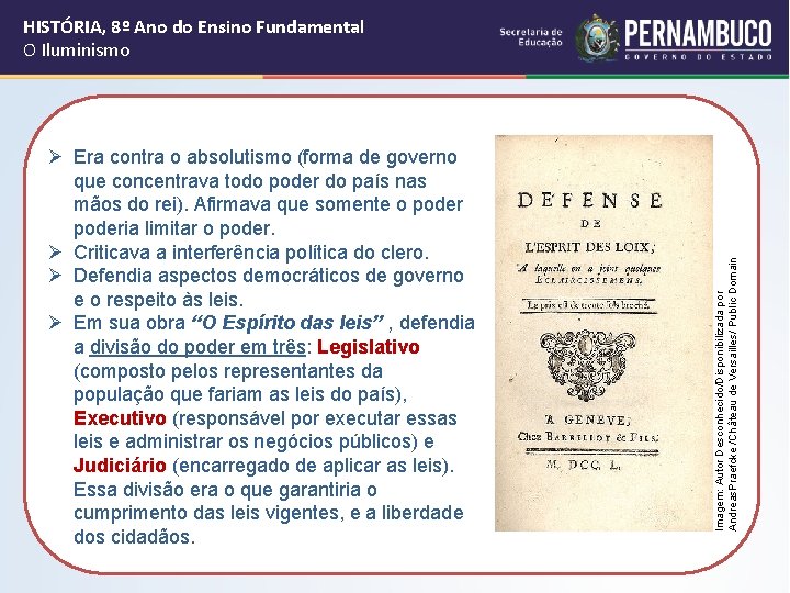 Ø Era contra o absolutismo (forma de governo que concentrava todo poder do país Ø Era contra o absolutismo (forma de governo que concentrava todo poder do país