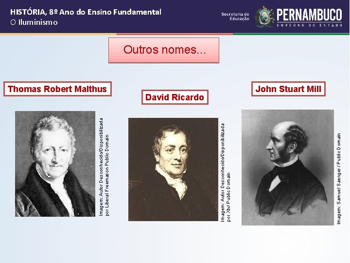 David Ricardo Imagem: Samuel Saenger / Public Domain Thomas Robert Malthus Imagem: Autor Desconhecido/Disponibilizada David Ricardo Imagem: Samuel Saenger / Public Domain Thomas Robert Malthus Imagem: Autor Desconhecido/Disponibilizada