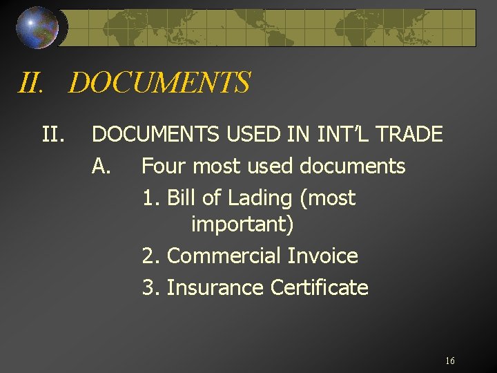 II. DOCUMENTS II. DOCUMENTS USED IN INT’L TRADE A. Four most used documents 1.