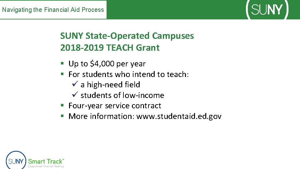 Navigating the Financial Aid Process SUNY State-Operated Campuses 2018 -2019 TEACH Grant § Up