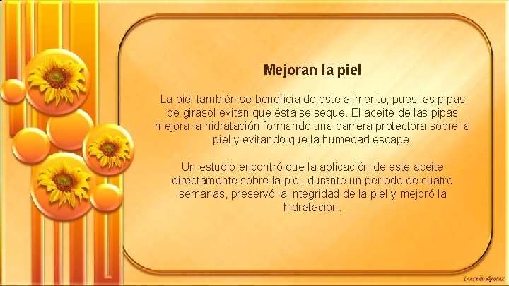 Mejoran la piel La piel también se beneficia de este alimento, pues las pipas