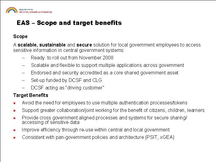 EAS – Scope and target benefits Scope A scalable, sustainable and secure solution for