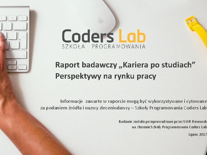 Raport badawczy „Kariera po studiach” Perspektywy na rynku pracy Informacje zawarte w raporcie mogą