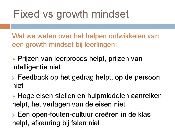 Fixed vs growth mindset Wat we weten over het helpen ontwikkelen van een growth