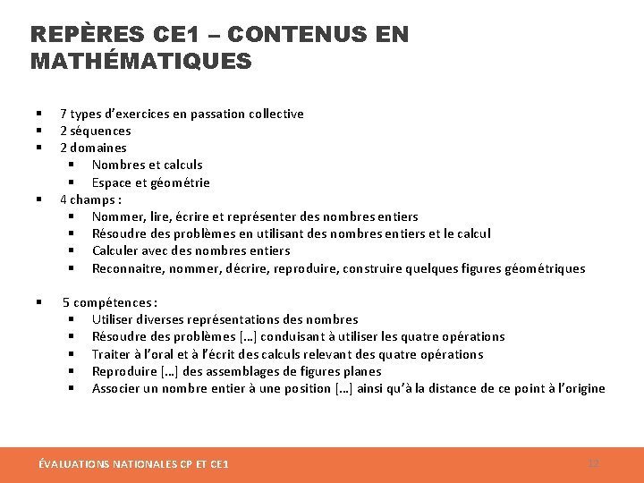 REPÈRES CE 1 – CONTENUS EN MATHÉMATIQUES § § § 7 types d’exercices en