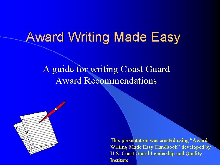 Award Writing Made Easy A guide for writing Coast Guard Award Recommendations This presentation