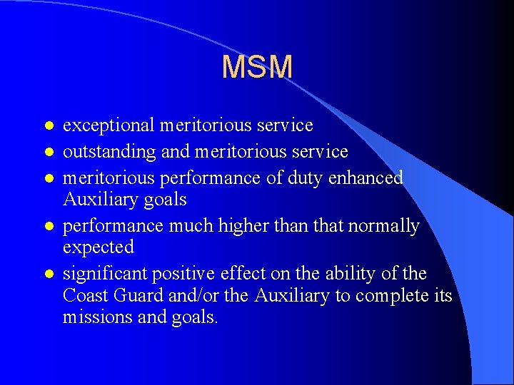 MSM l l l exceptional meritorious service outstanding and meritorious service meritorious performance of