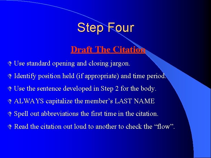 Step Four Draft The Citation D Use standard opening and closing jargon. D Identify