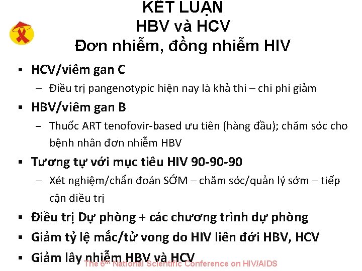 KẾT LUẬN HBV và HCV Đơn nhiễm, đồng nhiễm HIV § HCV/viêm gan C