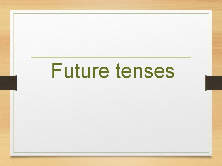 Future tenses 