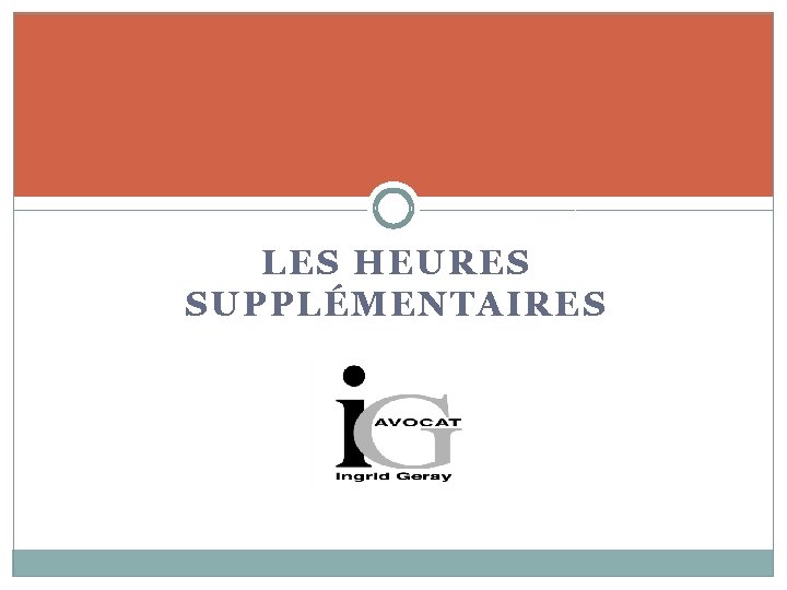 LES HEURES SUPPLÉMENTAIRES 