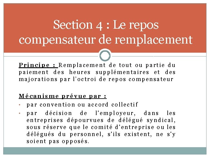 Section 4 : Le repos compensateur de remplacement Principe : Remplacement de tout ou