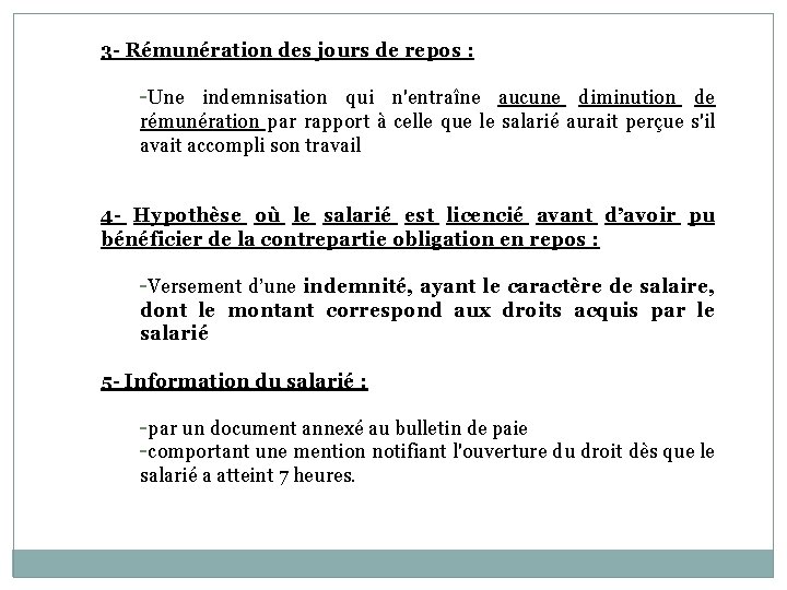 3 - Rémunération des jours de repos : -Une indemnisation qui n'entraîne aucune diminution