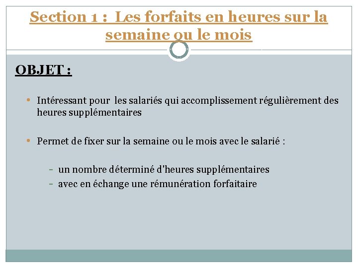 Section 1 : Les forfaits en heures sur la semaine ou le mois OBJET