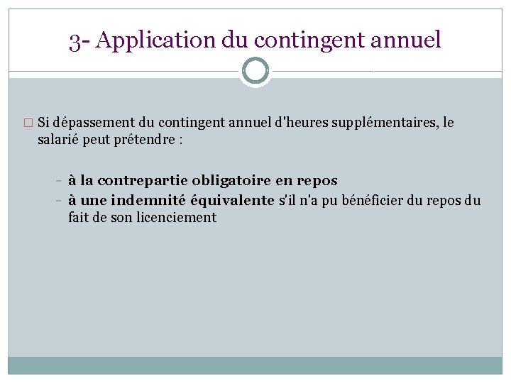 3 - Application du contingent annuel � Si dépassement du contingent annuel d'heures supplémentaires,