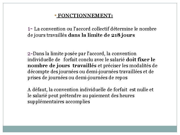  • FONCTIONNEMENT: 1 - La convention ou l'accord collectif détermine le nombre de