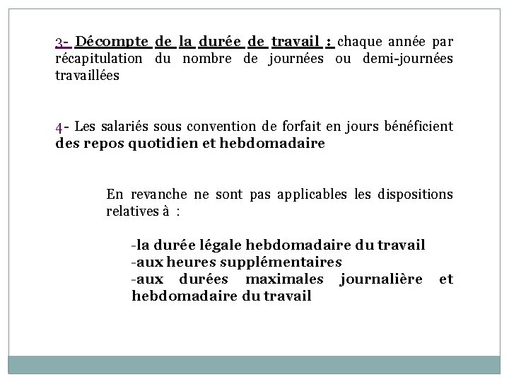 3 - Décompte de la durée de travail : chaque année par récapitulation du