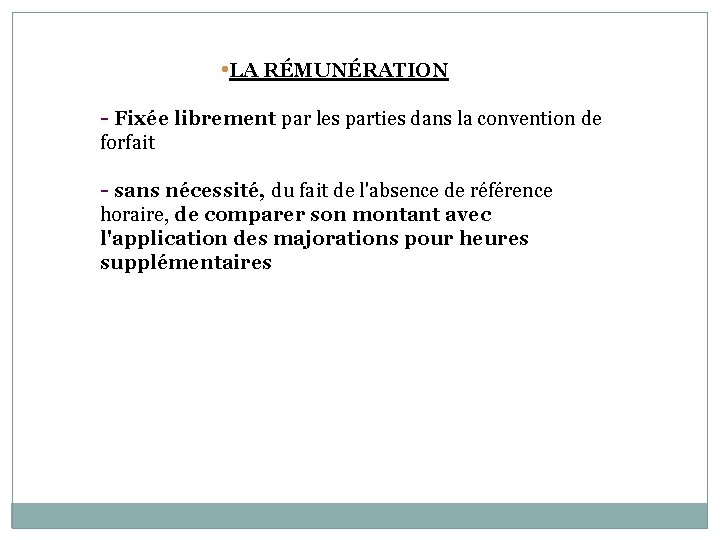  • LA RÉMUNÉRATION - Fixée librement par les parties dans la convention de