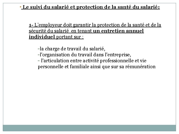  • Le suivi du salarié et protection de la santé du salarié: 1