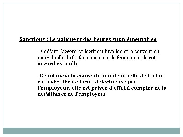 Sanctions : Le paiement des heures supplémentaires -A défaut l’accord collectif est invalide et