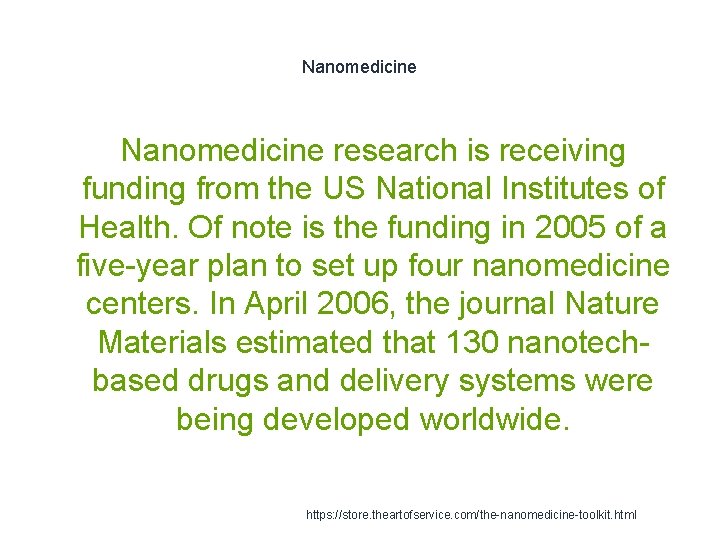 Nanomedicine research is receiving funding from the US National Institutes of Health. Of note