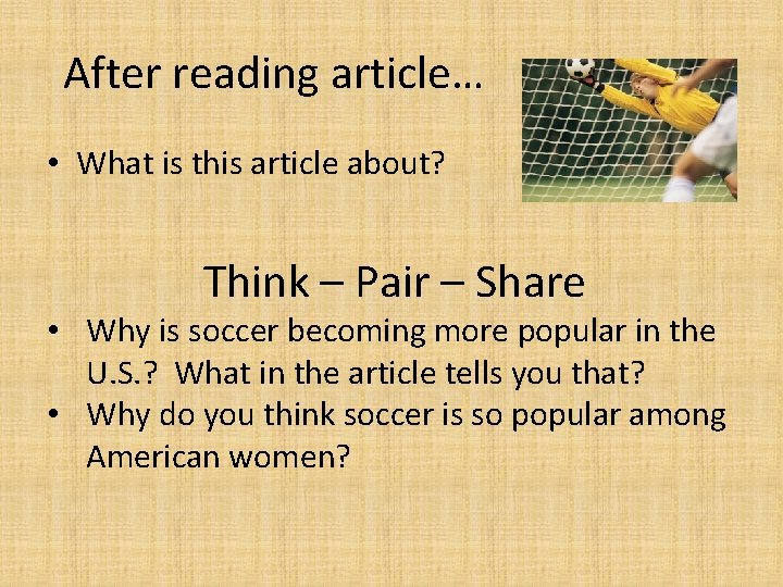 After reading article… • What is this article about? Think – Pair – Share After reading article… • What is this article about? Think – Pair – Share