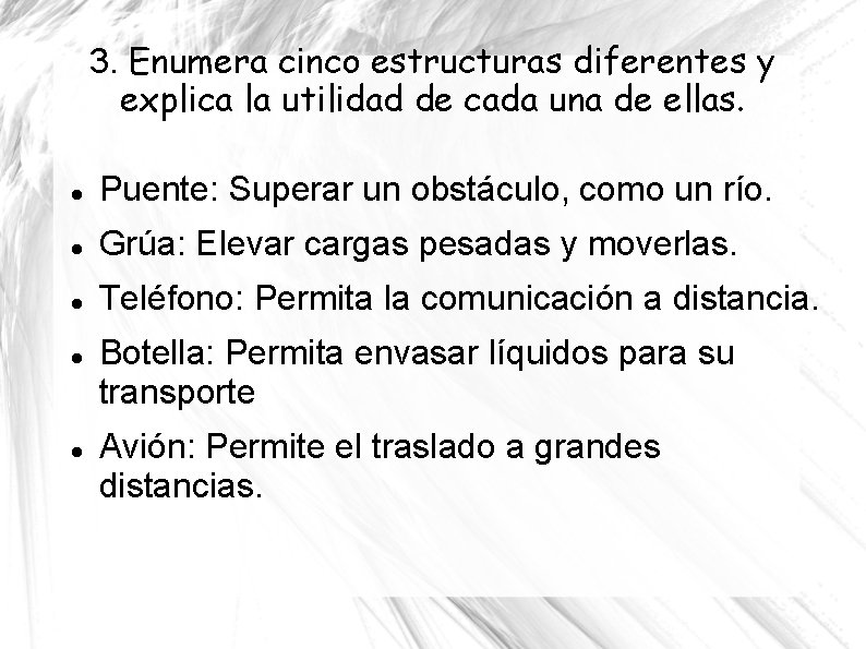 3. Enumera cinco estructuras diferentes y explica la utilidad de cada una de ellas.