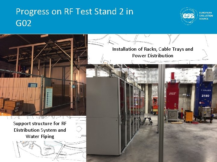 Progress on RF Test Stand 2 in G 02 Installation of Racks, Cable Trays