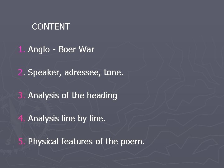 CONTENT 1. Anglo - Boer War 2. Speaker, adressee, tone. 3. Analysis of the