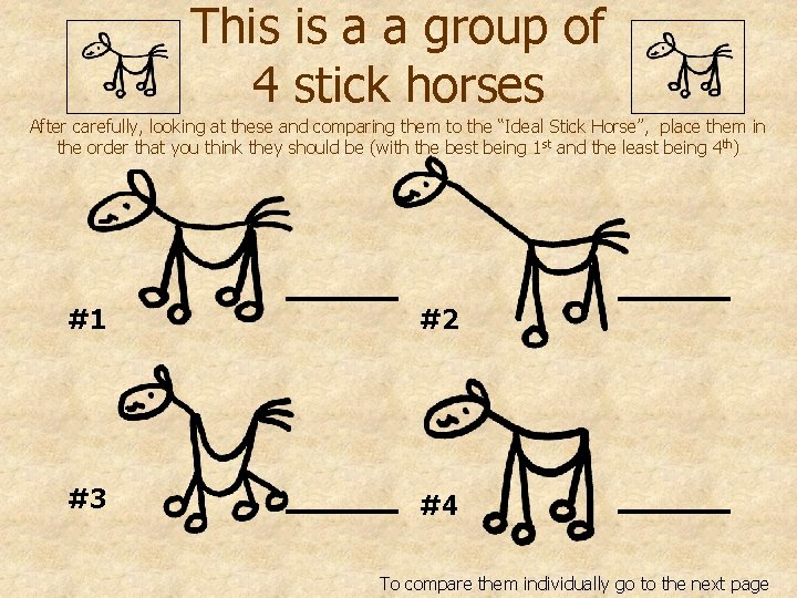 This is a a group of 4 stick horses After carefully, looking at these