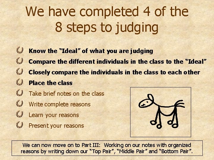 We have completed 4 of the 8 steps to judging Know the “Ideal” of