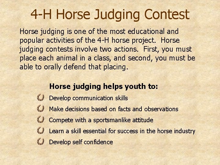 4 -H Horse Judging Contest Horse judging is one of the most educational and