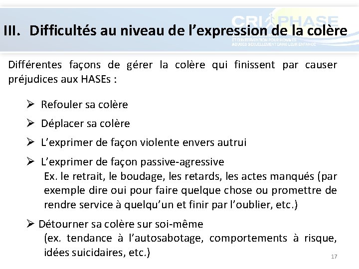 III. Difficultés au niveau de l’expression de la colère Différentes façons de gérer la